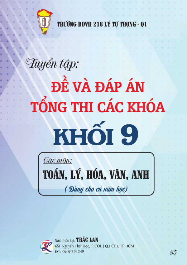 ĐỀ & ĐÁP ÁN TỔNG THI CÁC KHOÁ KHỐI 9