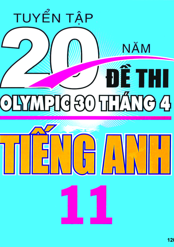 TUYỂN TẬP 20 NĂM ĐỀ THI OLYMPIC TIẾNG ANH 11