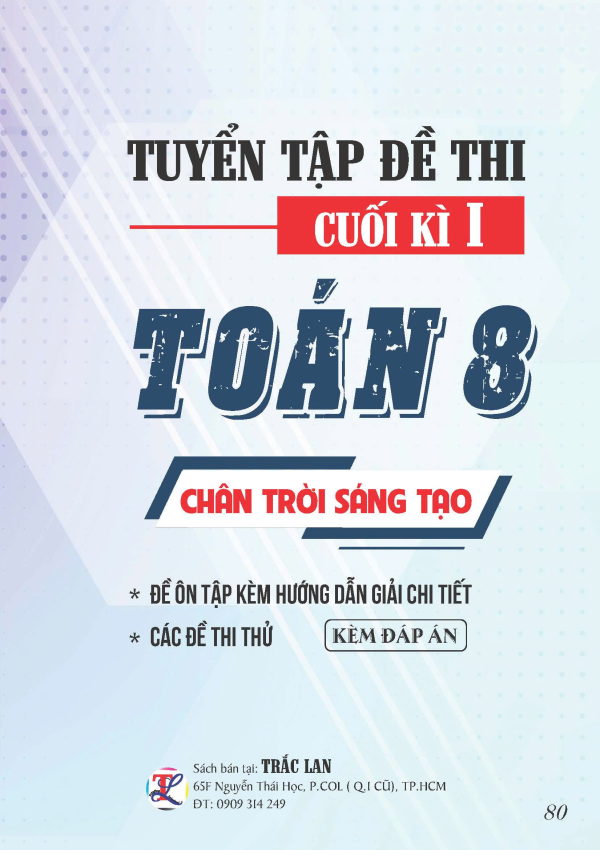 TUYỂN TẬP ĐỀ THI CUỐI KỲ 1 TOÁN 8  - CHÂN TRỜI SÁNG TẠO