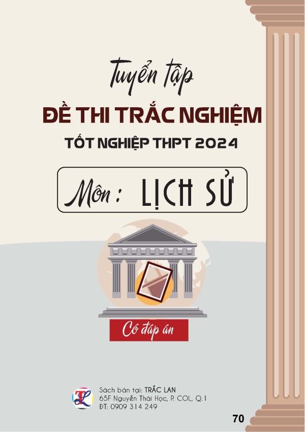TUYỂN TẬP ĐỀ THI TRẮC NGHIỆP THPT M&Ocirc;N LỊCH SỬ