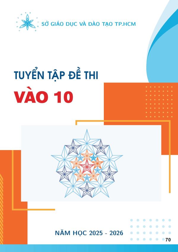 TUYỂN TẬP ĐỀ THI TUYỂN SINH VÀO LỚP 10 MÔN TOÁN 2024 - 2025