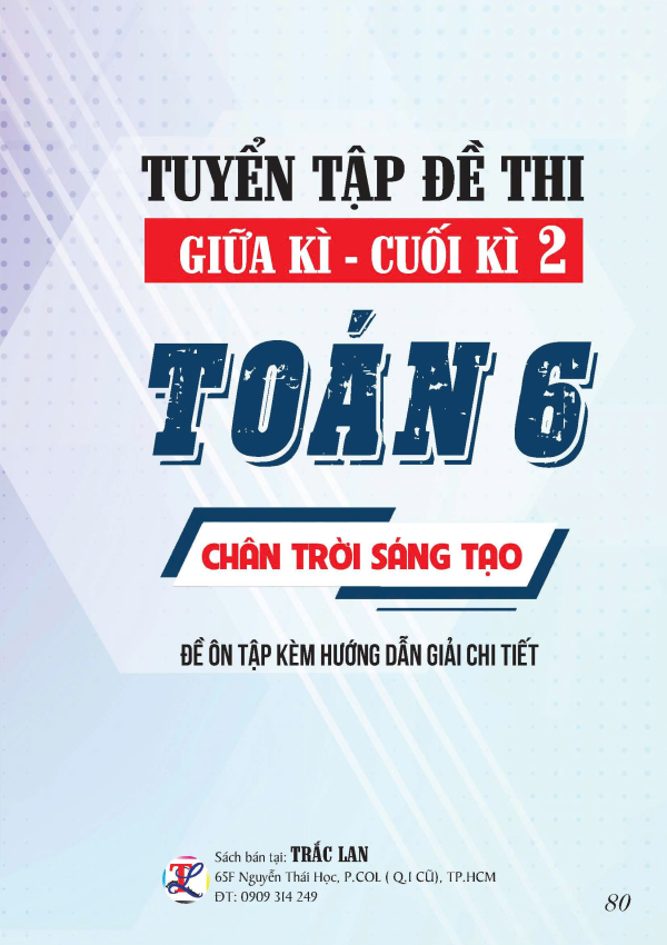 TUYỂN TẬP ĐỀ THI GIỮA - CUỐI KỲ 2 TOÁN 6 CHÂN TRỜI SÁNG TẠO