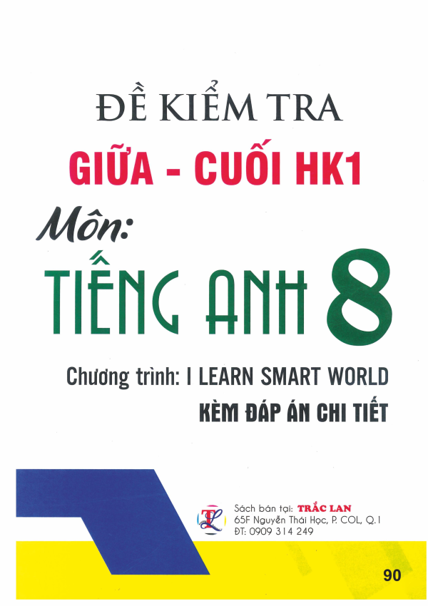ĐỀ KIỂM TRA GIỮA - CUỐI HK1 TIẾNG ANH 8 (I LEARN SMART WORLD)