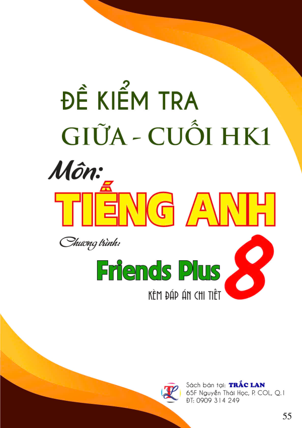 ĐỀ KIỂM TRA GIỮA - CUỐI HK1 môn Anh FRIENDS PLUS 8