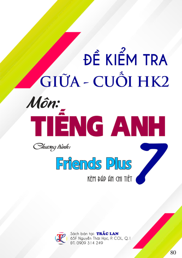 ĐỀ KIỂM TRA GIỮA - CUỐI HK2 môn Anh FRIENDS PLUS 7