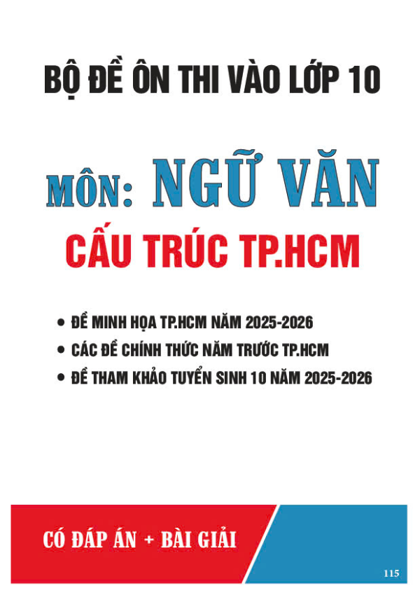 Bộ đề ôn thi vào lớp 10 môn Ngữ Văn cấu trúc TPHCM (có đáp án + bài giải)-4557