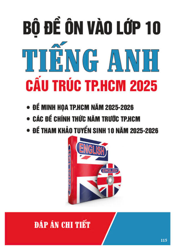 Bộ đề ôn thi vào lớp 10 môn Tiếng Anh cấu trúc TPHCM 2025
