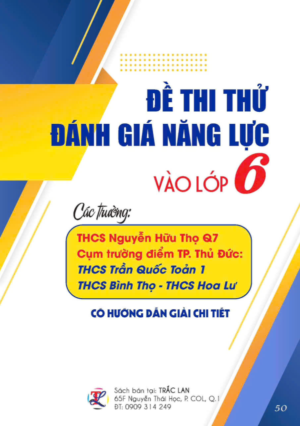 Đề thi thử đánh giá năng lực vào lớp 6 - THCS Nguyễn Hữu Thọ, Q7; Cụm trường điểm TP Thủ Đức, THCS Trần Quốc Toản 1; THCS Bình Thọ; THCS Hoa Lư