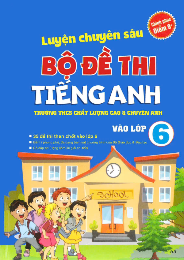 Luyện chuyên sâu bộ đề thi tiếng Anh vào lớp 6 - Trường chất lượng cao và chuyên Anh