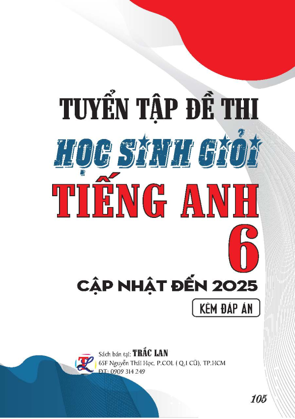 TUYỂN TẬP ĐỀ THI HSG TIẾNG ANH 6 - CẬP NHẬT ĐẾN 2025