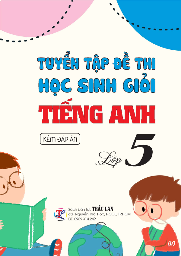 TUYỂN TẬP ĐỀ THI HỌC SINH GIỎI TIẾNG ANH LỚP 5