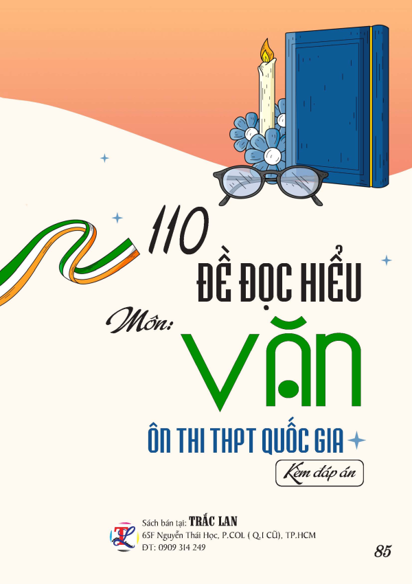 110 ĐỀ ĐỌC HIỂU M&Ocirc;N VĂN &Ocirc;N THI THPT QUỐC GIA