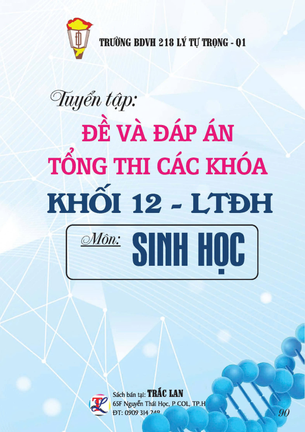 ĐỀ & ĐÁP ÁN TỔNG THI CÁC KHÓA KHỐI 12 MÔN SINH
