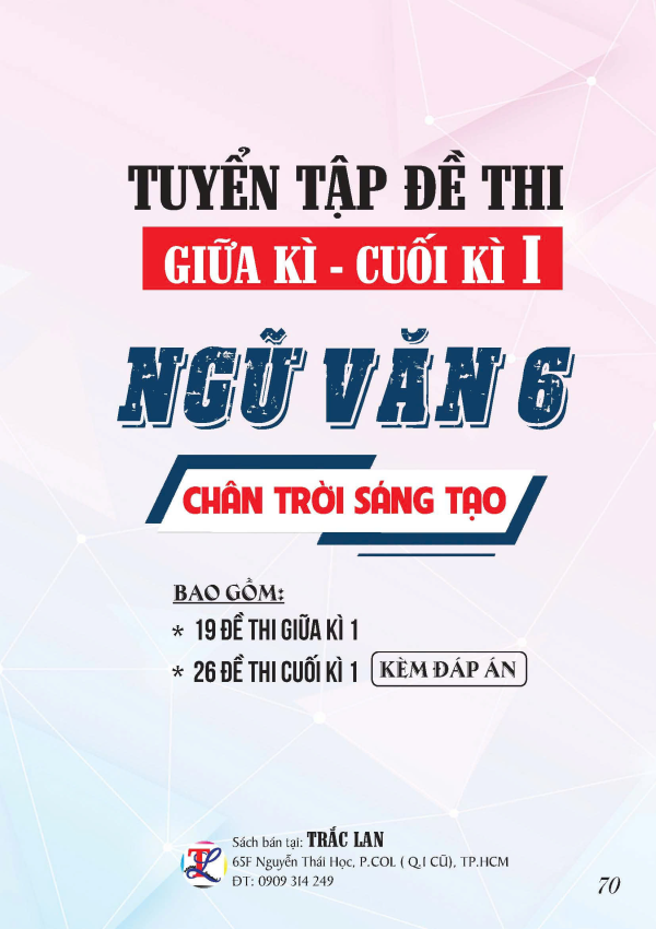 TUYỂN TẬP ĐỀ THI GIỮA - CUỐI KỲ 1 NGỮ VĂN LỚP 6 - CHÂN TRỜI SÁNG TẠO