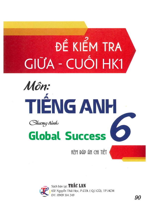 ĐỀ KIỂM TRA GIỮA - CUỐI HK1 M&Ocirc;N TIẾNG ANH 6_GLOBAL SUCCESS