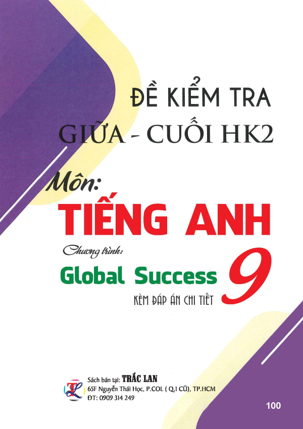 ĐỀ KIỂM TRA GIỮA - CUỐI HK2 M&Ocirc;N TIẾNG ANH 9_GLOBAL SUCCESS