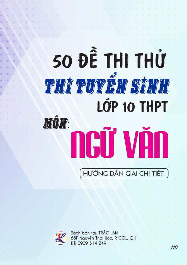 50 ĐỀ THI THỬ THI TS LỚP 10 THPT M&Ocirc;N NGỮ VĂN