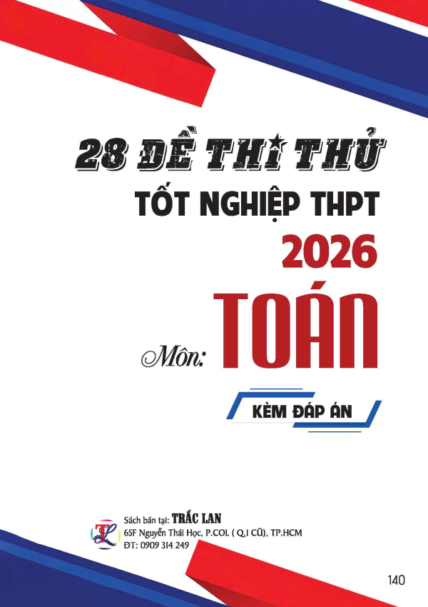 28 ĐỀ THI THỬ TỐT NGHIỆP THPT NĂM 2026 M&Ocirc;N TO&Aacute;N