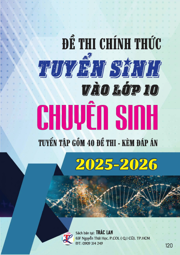 ĐỀ TUYỂN SINH V&Agrave;O LỚP 10 CHUY&Ecirc;N SINH (2025-2026)