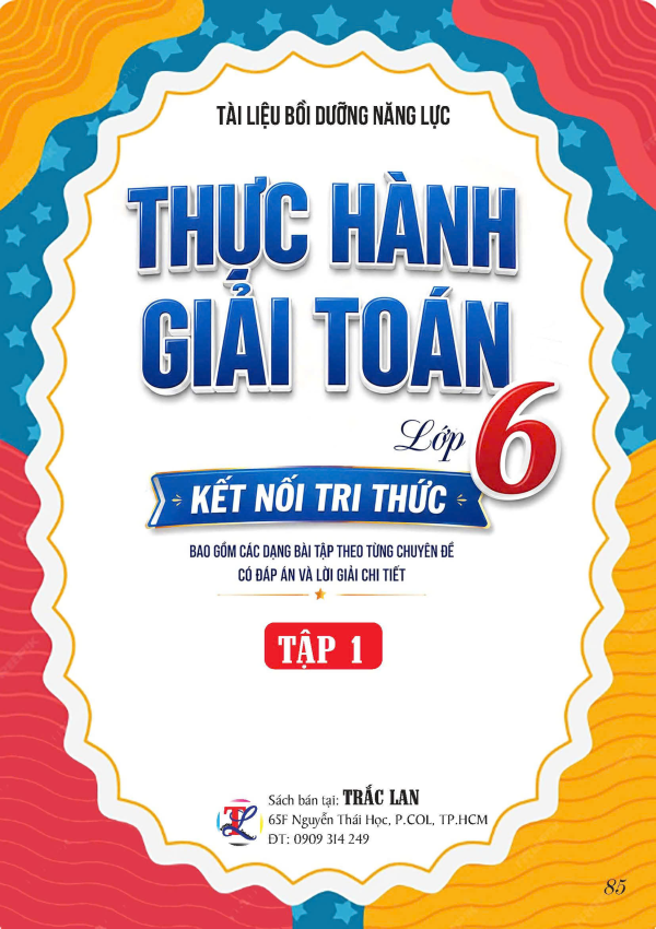 THỰC H&Agrave;NH GIẢI TO&Aacute;N LỚP 6 TẬP 1 - KẾT NỐI TRI THỨC