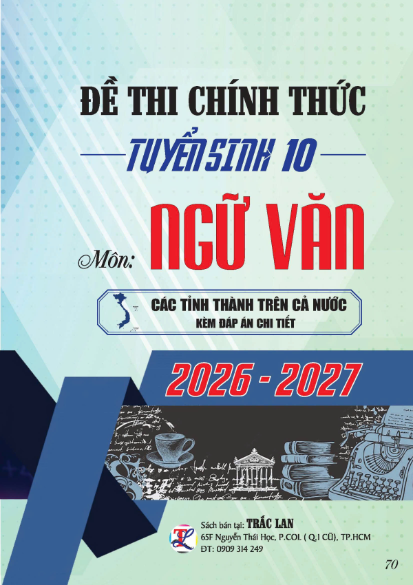 ĐỀ THI CH&Iacute;NH THỨC TS10 M&Ocirc;N NGỮ VĂN C&Aacute;C TỈNH TH&Agrave;NH NĂM 2026-2027