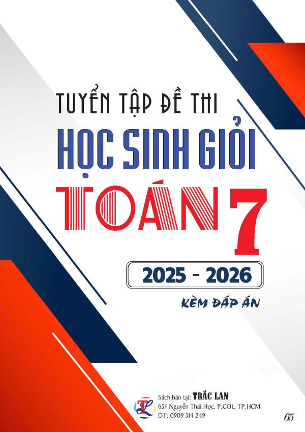 TUYỂN TẬP ĐỀ THI HỌC SINH GIỎI TO&Aacute;N 7 NĂM 2025-2026