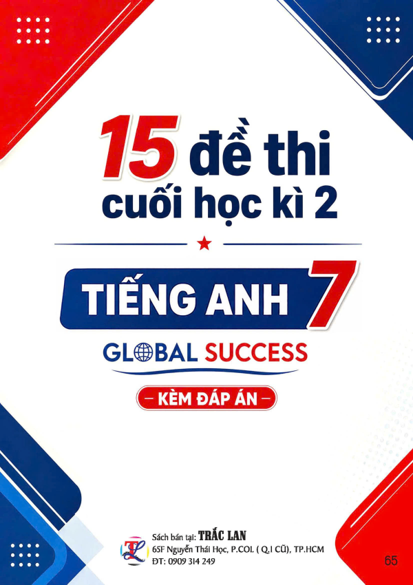 15 ĐỀ THI CUỐI HỌC KỲ 2 TIẾNG ANH 7 GLOBAL SUCCESS